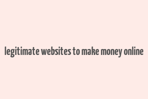 legitimate websites to make money online