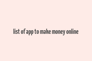 list of app to make money online