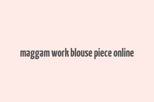 maggam work blouse piece online