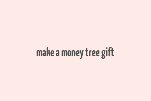 make a money tree gift