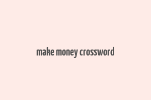 make money crossword