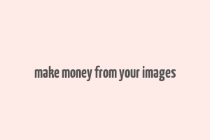 make money from your images