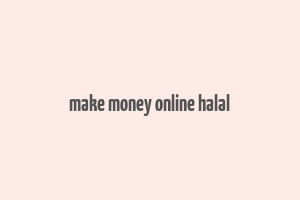 make money online halal