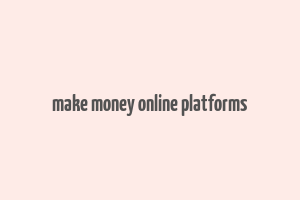 make money online platforms