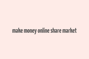 make money online share market