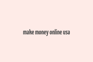 make money online usa