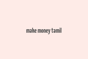 make money tamil