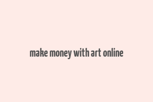 make money with art online