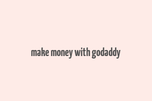 make money with godaddy