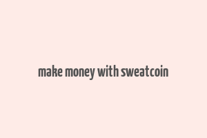 make money with sweatcoin