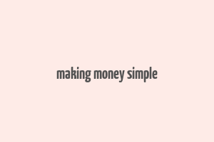 making money simple