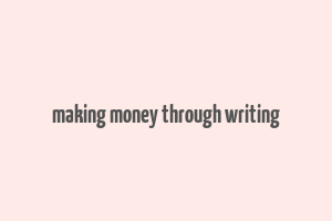 making money through writing