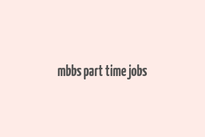 mbbs part time jobs