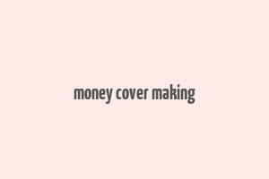 money cover making