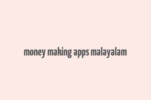 money making apps malayalam