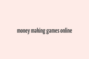 money making games online