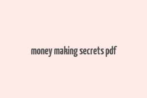 money making secrets pdf