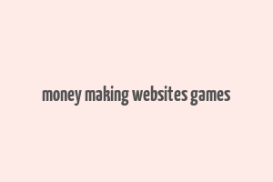 money making websites games