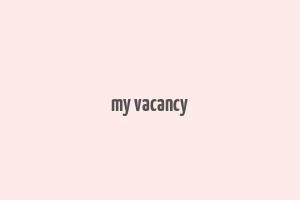 my vacancy