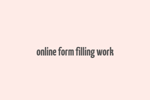 online form filling work