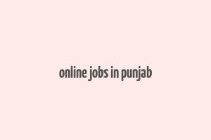 online jobs in punjab