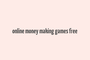 online money making games free