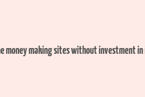 online money making sites without investment in india