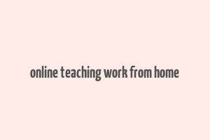 online teaching work from home