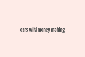 osrs wiki money making