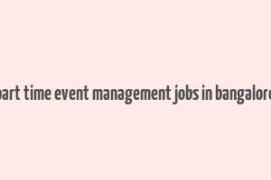 part time event management jobs in bangalore