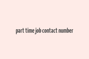 part time job contact number