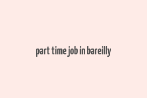 part time job in bareilly