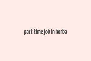 part time job in korba