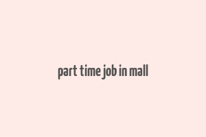 part time job in mall