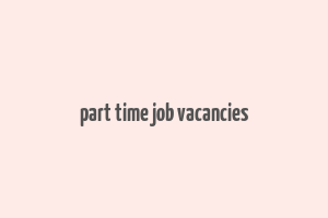 part time job vacancies