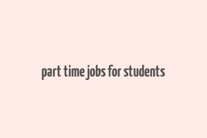 part time jobs for students