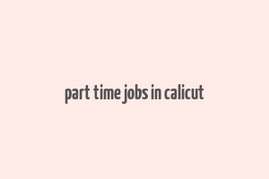 part time jobs in calicut