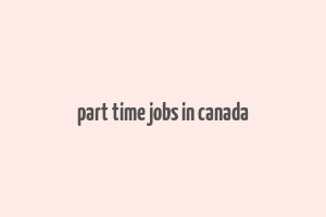 part time jobs in canada