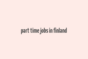 part time jobs in finland