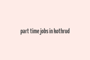 part time jobs in kothrud