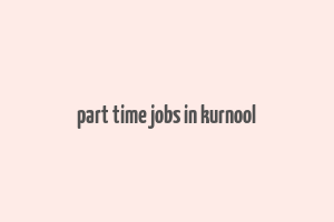 part time jobs in kurnool