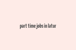 part time jobs in latur