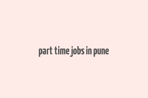 part time jobs in pune