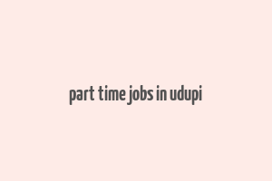 part time jobs in udupi