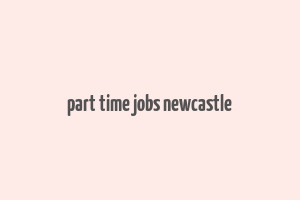 part time jobs newcastle