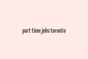 part time jobs toronto