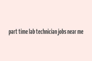 part time lab technician jobs near me