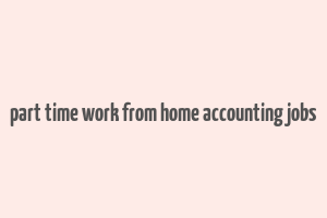 part time work from home accounting jobs