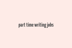 part time writing jobs