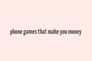 phone games that make you money